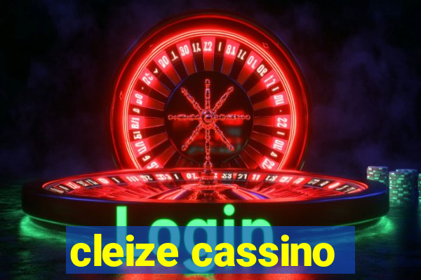 cleize cassino